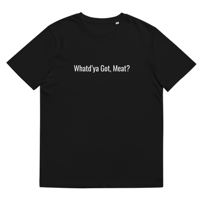 What'ya Got Tee (BLACK)
